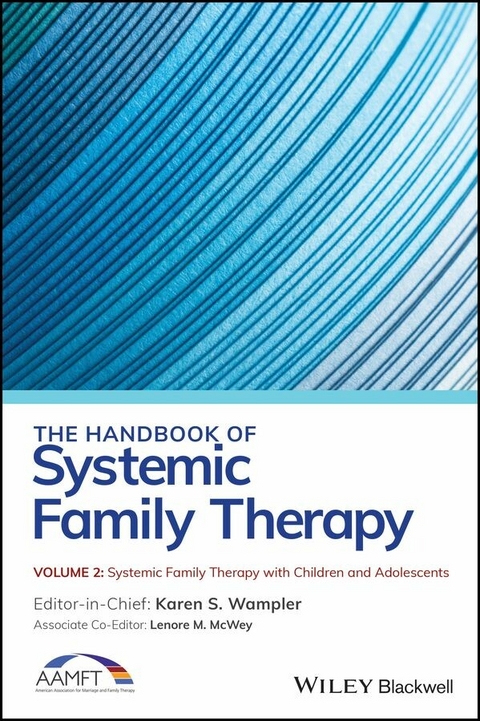 The Handbook of Systemic Family Therapy, Volume 2, Systemic Family Therapy with Children and Adolescents - 