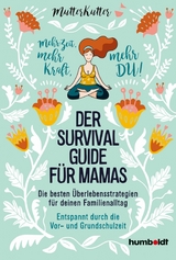 Der Survival-Guide f&uuml;r Mamas -  MutterKutter