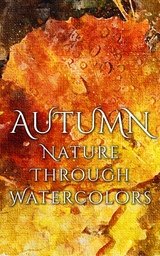 Autumn - Nature through Watercolors -  Daniyal Martina