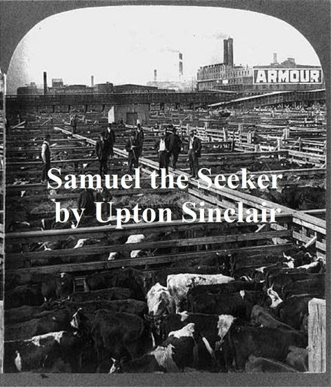 Samuel the Seeker -  Upton Sinclair