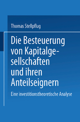 Die Besteuerung von Kapitalgesellschaften und ihren Anteilseignern - Thomas Stellpflug