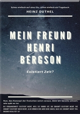 MEIN FREUND HENRI BERGSON. - Heinz Duthel