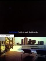 Best designed Hotels in Nord- und S&uuml;damerika - Martin N Kunz, David Kaufmann