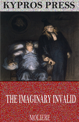 Imaginary Invalid -  Moliere