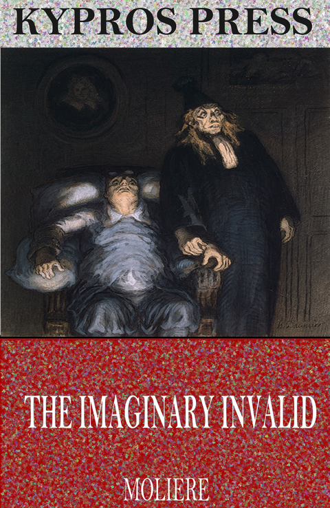 Imaginary Invalid -  Moliere