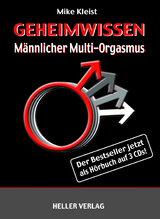 Geheimwissen M&auml;nnlicher Multi-Orgasmus - Mike Kleist
