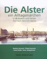 Die Alster - ein Alltagsm&auml;rchen - Matthias Schmook, Philipp Grassmann, Rainer Scheppelmann, Kristel Giessler