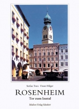 Rosenheim - Tor zum Inntal - Stefan Trux, Franz Hilger