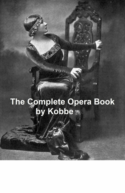 Complete Opera Book -  Gustav Kobbe