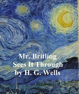 Mr. Britling Sees it Through -  H. G. Wells