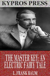 Master Key: An Electric Fairy Tale -  L. Frank Baum