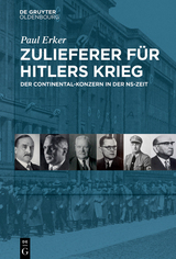 Zulieferer für Hitlers Krieg - Paul Erker
