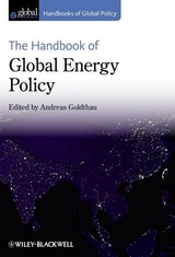 The Handbook of Global Energy Policy - 