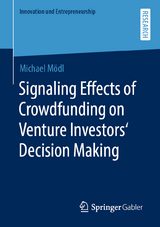 Signaling Effects of Crowdfunding on Venture Investors&lsquo; Decision Making - Michael M&ouml;dl