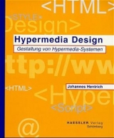 Hypermedia Design - Gestaltung von Hypermedia-Systemen - Johannes Hentrich