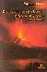 Die Elemente des Lebens - Sigrid Fr&uuml;h