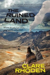 Ruined Land -  Clare Rhoden
