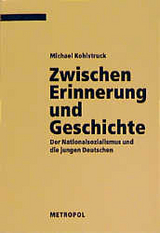 Zwischen Erinnerung und Geschichte - Michael Kohlstruck
