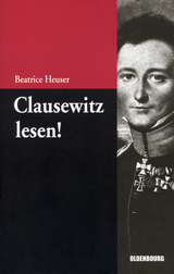 Clausewitz lesen! - Beatrice Heuser