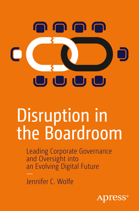 Disruption in the Boardroom -  Jennifer C. Wolfe