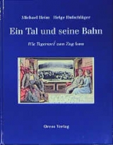 Ein Tal und seine Bahn - Michael Heim, Helge Hufschl&auml;ger