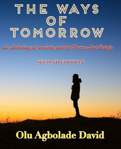 The Ways Of Tomorrow - Olu Agbolade David