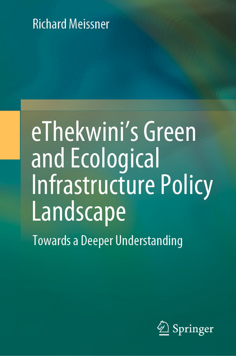 eThekwini&rsquo;s Green and Ecological Infrastructure Policy Landscape - Richard Meissner