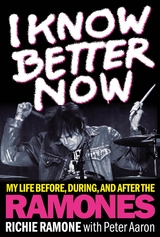 I Know Better Now -  Richie Ramone