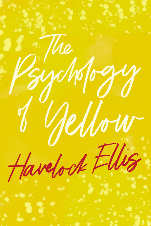 The Psychology of Yellow - Havelock Ellis