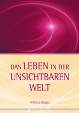 Das Leben in der unsichtbaren Welt - Anthony Borgia