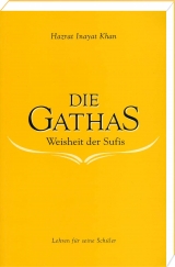 Die Gathas - Weisheit der Sufis - Hazrat Inayat Khan