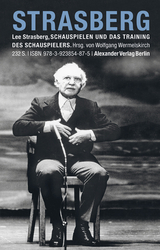 Schauspielen und das Training des Schauspielers - Lee Strasberg