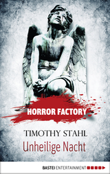Horror Factory - Unheilige Nacht - Timothy Stahl