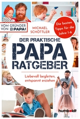 Der praktische Papa-Ratgeber - Michael Sch&ouml;ttler