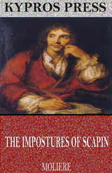 Impostures of Scapin -  Moliere