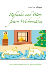 Rabauke und Biene feiern Weihnachten - Anna Maria Kuppe