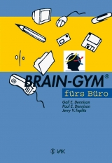 Brain-Gym f&uuml;rs B&uuml;ro - Gail E Dennison, Paul E Dennison, Jerry V Teplitz