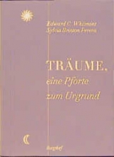 Tr&auml;ume - Eine Pforte zum Urgrund - Edward C Whitmont, Sylvia Brinton Perera