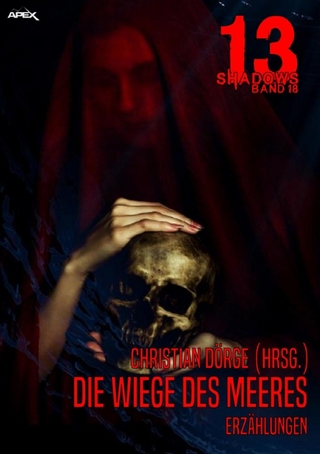 13 SHADOWS, Band 18: DIE WIEGE DES MEERES