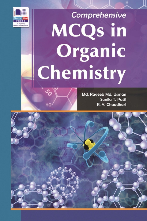 Comprehensive MCQs in Organic Chemistry - Md. Rageeb Md. Usman, Sunila T. Patil, R. Y. Chaudhari
