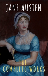 The Complete Works of Jane Austen - Jane Austen