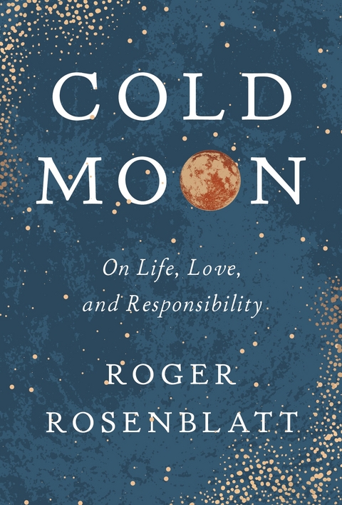 Cold Moon - Roger Rosenblatt