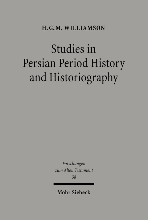 Studies in Persian Period History and Historiography -  Hugh Williamson