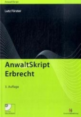 AnwaltSkript Erbrecht - Lutz F&ouml;rster