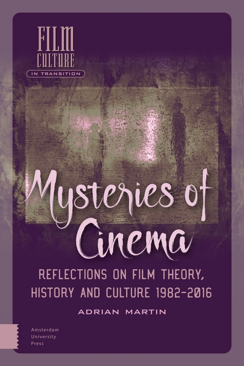 Mysteries of Cinema -  Adrian Martin