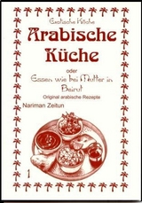 Arabische K&uuml;che - Nariman Zeitun