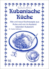 Kubanische K&uuml;che - M Nader Asfahani