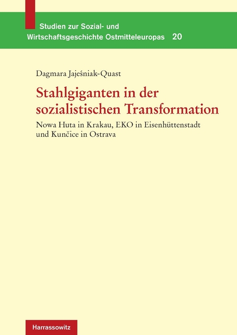 Stahlgiganten in der sozialistischen Transformation -  Dagmara Jajesniak-Quast