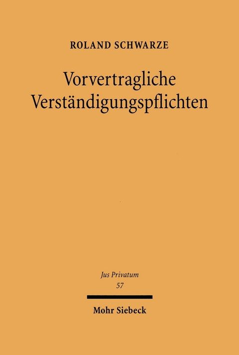 Vorvertragliche Verst&auml;ndigungspflichten -  Roland Schwarze
