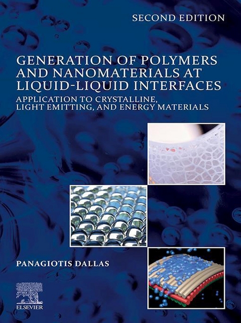 Generation of Polymers and Nanomaterials at Liquid-Liquid Interfaces -  Panagiotis Dallas